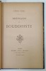 BREVIAIRE DU BOUDDHISTE par EMILE CERE , EDITIE DE INCEPUT DE SECOL XX