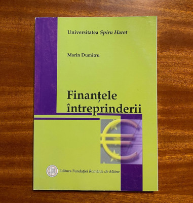 Marin Dumitru - Finantele Intreprinderii (Ca noua!) foto