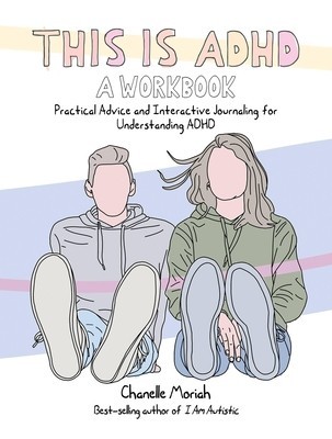 This Is Adhd: A Workbook: Practical Advice and Interactive Journaling for Understanding ADHD foto