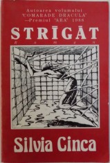 STRIGAT - ROMAN de SILVIA CINCA , 1990