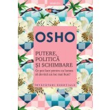 Osho. Putere, politica si schimbare