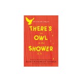 There's an Owl in the Shower