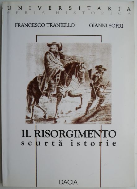 Il Risorgimento. Scurta istorie &ndash; Francesco Traniello, Gianni Sofri