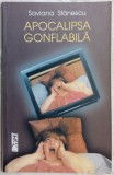 Cumpara ieftin SAVIANA STANESCU-APOCALIPSA GONFLABILA:PIESA ANULUI/DEDICATIE PT ALEX LEO SERBAN