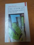 AS* - PAVEL DAN - CINE, CE SI DE CE? INTERVIURI DESPRE POLITICA SI ALTE TABUURI