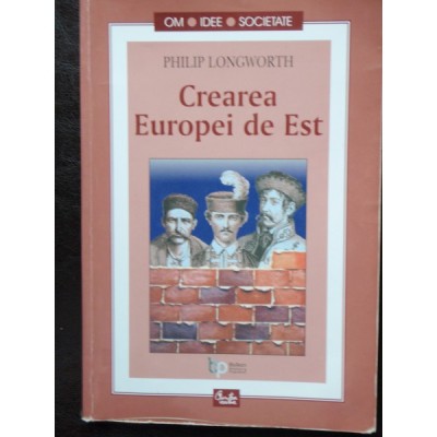 CREAREA EUROPEI DE EST - PHILIP LONGWORTH foto