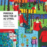 Piroska nem t&eacute;r le az &uacute;tr&oacute;l - Somogyi R&eacute;ka