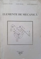 ELEMENTE DE MECANICA-LUMINITA BUDEI, RADU BUDEI, RADU ROMANICA-170288