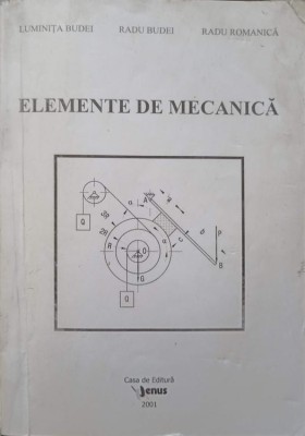 ELEMENTE DE MECANICA-LUMINITA BUDEI, RADU BUDEI, RADU ROMANICA-170288 foto