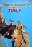 Olga Andrici - Domnita Ruxandra si Timus (semnata) (Editia: 2018)
