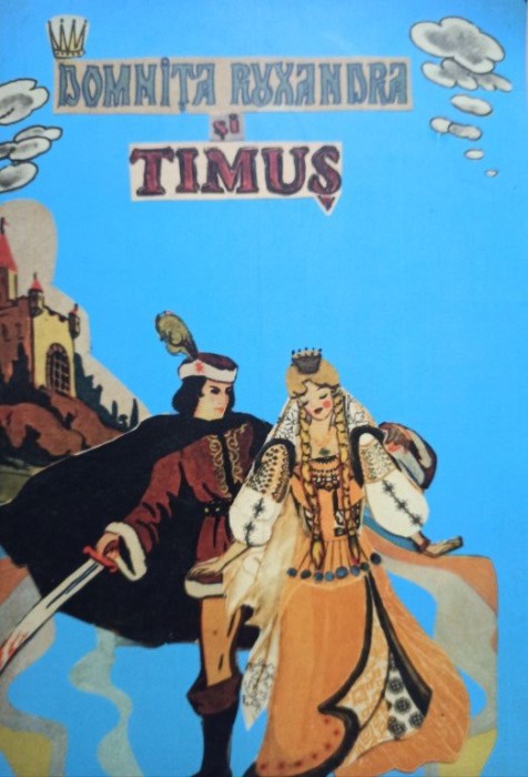 Olga Andrici - Domnita Ruxandra si Timus (semnata) (Editia: 2018)
