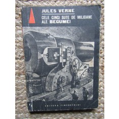 CELE CINCI SUTE DE MILIOANE ALE BEGUMEI-JULES VERNE