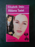 ELISABETH DUKE - SFIDAREA TANIEI