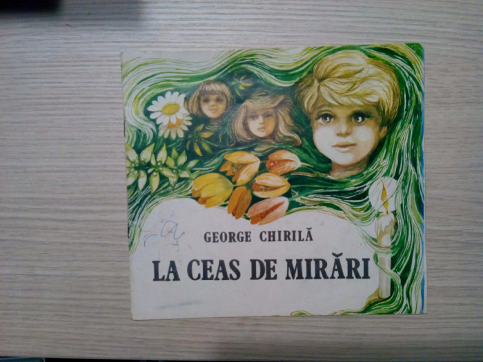 LA CEAS DE MIRARI - George Chirila - OCTAVIA TARALUNGA (ilustratii) - 1995, 16p.