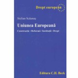 Stelian Scaunas - Uniunea Europeana - constructie, reforma, institutii, drept - 133539