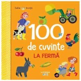 Bebe Invata. 100 De Cuvinte. La Ferma