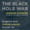 The Black Hole War: My Battle with Stephen Hawking to Make the World Safe for Quantum Mechanics