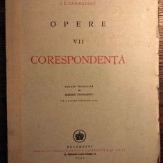 I.L. Caragiale - Opere (ed. Serban Cioculescu), vol. VII: Corespondenta (1942)