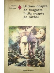 Camil Petrescu - Ultima noapte de dragoste, intaia noapte de razboi (Editia: 1980) foto