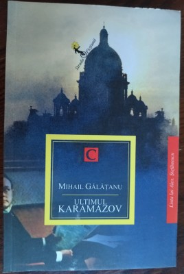 MIHAIL GALATANU - ULTIMUL KARAMAZOV (2014, pref. ALEX. STEFANESCU) foto