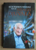 444 de fragmente memorabile ale lui Neagu Djuvara (2016, editie cartonata), Humanitas