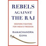 Rebels Against the Raj