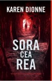 Sora cea rea - Karen Dionne