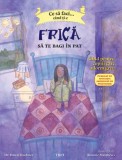 Ce sa faci... cand ti-e frica sa te bagi in pat - Dawn Huebner - Trei