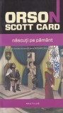 Orson Scott Card - Nascuti pe Pamant, Nemira