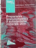 PREPARAREA GRANULOMETRICA A SUBSTANTELOR MINERALE UTILE-IONEL CRAESCU, NICOLAE GOLCEA