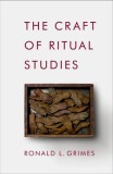 The Craft of Ritual Studies