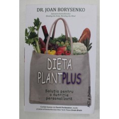DIETA PLANTPLUS , SOLUTIA PENTRU O NUTRITIE PERSONALIZATA de JOAN BROYSENKO , 2021