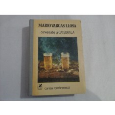 CONVERSATIE LA CATEDRALA - MARIO VARGAS LLOSA