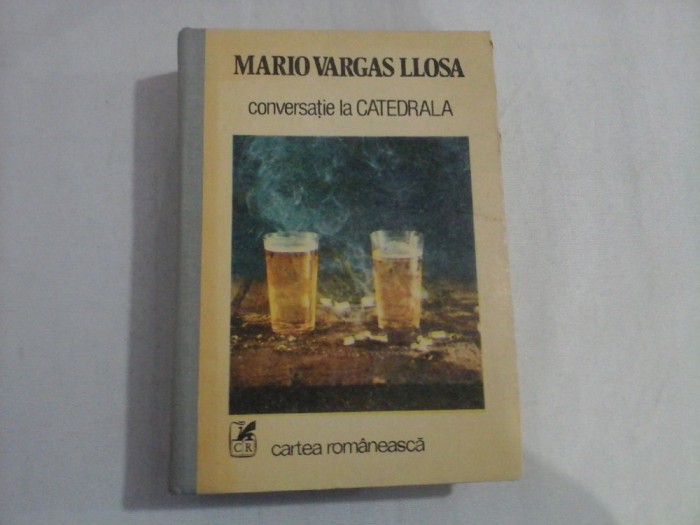 CONVERSATIE LA CATEDRALA - MARIO VARGAS LLOSA