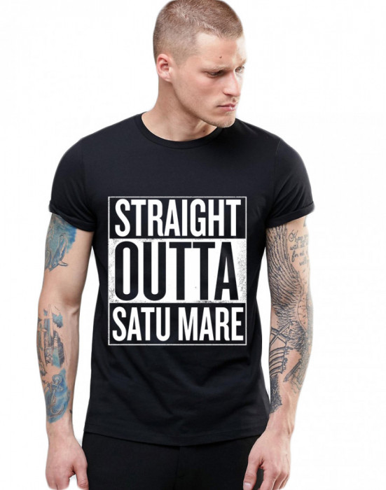 Tricou negru barbati - Straight Outta Satu Mare - L