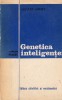 Carte Genetica inteligentei - Jacques Larmat, 1977, Editura STIINTIFICA SI ENCICLOPEDICA, 182 pagini, Brosata, Limba romana