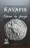 KAVAFIS: Opera &icirc;n proză