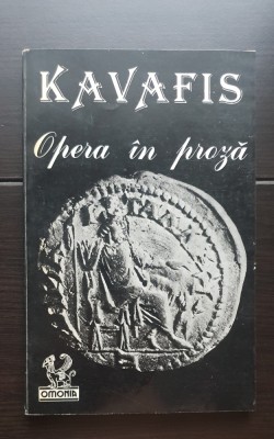KAVAFIS: Opera &amp;icirc;n proză foto