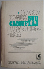 Sub camuflaj. Jurnal 1943-1944 &amp;ndash; Maria Banus foto