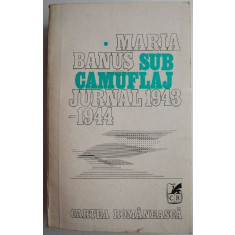 Sub camuflaj. Jurnal 1943-1944 &ndash; Maria Banus