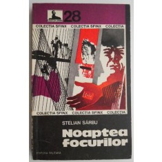 Noaptea focurilor &ndash; Stelian Sarbu