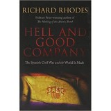 Hell and Good Company: The Spanish Civil War and the World it Made