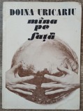 Mana pe fata - Doina Uricaru// dedicatie si semnatura autoare