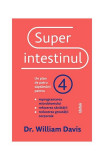 Superintestinul - Paperback brosat - William Davis - Lifestyle