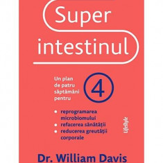 Superintestinul - Paperback brosat - William Davis - Lifestyle