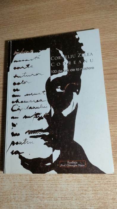 Corneliu Zelea Codreanu: 100 de ani de la nastere (Fundatia Prof. Gheorghe Manu, 1999)