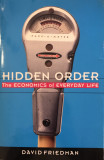 Hidden Order: The Economics of Everyday Life - David Friedman