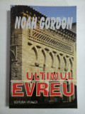 ULTIMUL EVREU - NOAH GORDON