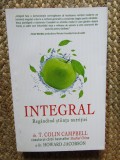 Colin Campbell - Integral. Regandind stiinta nutritiei