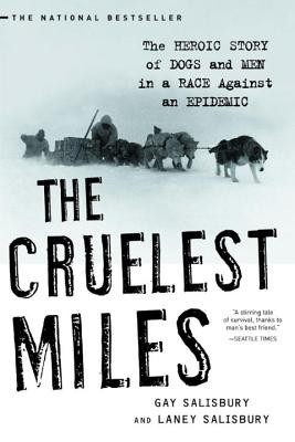 The Cruelest Miles: The Heroic Story of Dogs and Men in a Race Against an Epidemic foto